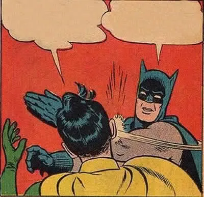 Batman Slapping Robin meme: does it matter which option is listed first?; 0.01 points