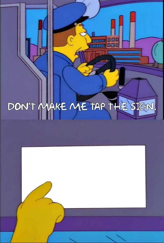 Don't make me tap the sign meme: NO DOGS