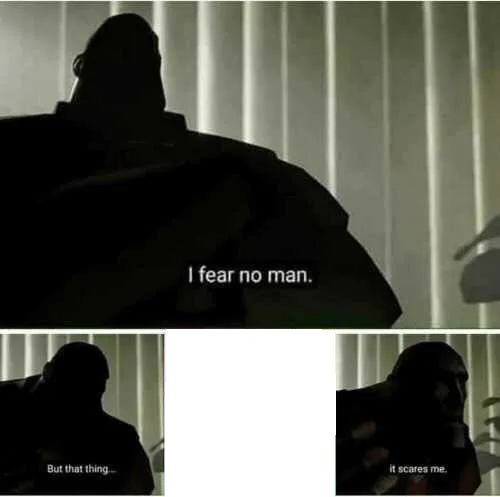 I fear no man meme: a 5-5 split